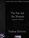 The Bat and the Weasels [Chatspeak Translation] - Aesop, Nathan DiYorio, George Fyler Townsend