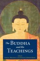 The Buddha and His Teachings - Sherab Chodzin Kohn, Samuel Bercholz