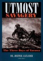 Utmost Savagery: The Three Days of Tarawa (Audio) - Col Joseph H. Alexander Corps, Tom Weiner, Col Joseph H. Alexander Corps