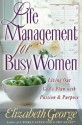 Life Management for Busy Women - Elizabeth George