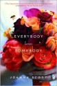 Everybody Loves Somebody - Joanna Scott