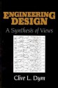 Engineering Design: A Synthesis Of Views - Clive L. Dym