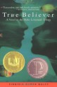 By Virginia Euwer Wolff True Believer (Make Lemonade, Book 2) (Reprint) - Virginia Euwer Wolff