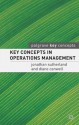 Key Concepts in Operations Management - Jonathan Sutherland, Diane Canwell