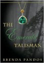 The Emerald Talisman - Brenda Pandos