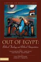 Out of Egypt: Biblical Theology and Biblical Interpretation (Scripture and Hermeneutics #5) - Craig G. Bartholomew, Mary Healy, Karl Möller, Robin Allinson Parry