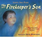 The Firekeeper's Son - Linda Sue Park, Julie Downing