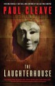 The Laughterhouse: A Thriller - Paul Cleave