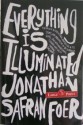 Everything Is Illuminated - Jonathan Safran Foer