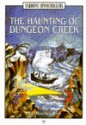 Haunting of Dungeon Creek - Phil Roxbee Cox, Jane Gedye