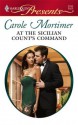 At the Sicilian Count's Command (The Sicilians) - Carole Mortimer