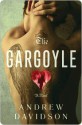 The Gargoyle - Andrew Davidson