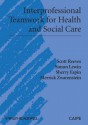 Interprofessional Teamwork for Health and Social Care (Promoting Partnership for Health) - Scott Reeves, Simon Lewin, Sherry Espin, Merrick Zwarenstein