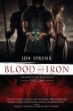 Blood and Iron - Jon Sprunk