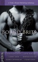 Bound Brits Anthology - Portia Da Costa, Sierra Cartwright, Lisabet Sarai, Barbara Huffert