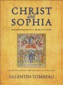 Christ and Sophia: Anthroposophic Meditations on the Old Testament, New Testament, and Apocalypse - Valentin Tomberg, R.H. Bruce