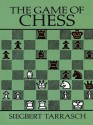 The Game of Chess (Dover Chess) - Siegbert Tarrasch