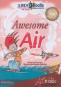 Awesome Air [With Book] - Rena Korb, Brandon Reibeling