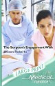 The Surgeon's Engagement Wish - Alison Roberts