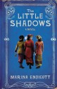 The Little Shadows - Marina Endicott