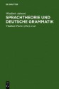 Sprachtheorie Und Deutsche Grammatik: Aufsatze Aus Den Jahren 1949-1975 - Wladimir Admoni, Vladimir Pavlov, Oskar Reichmann, Margarete Arssenjeva, Anna Pavlova