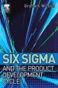 Six SIGMA and the Product Development Cycle - Graham Wilson