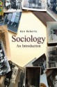 Sociology: An Introduction - Kenneth Roberts