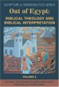 Out Of Egypt: Biblical Theology And Biblical Interpretation - Craig G. Bartholomew