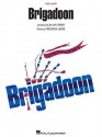 Brigadoon: Vocal Score - Frederick Loewe, Alan Jay Lerner