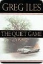 The Quiet Game - Greg Iles