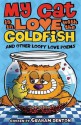 My Cat Is in Love with the Goldfish and Other Loopy Love Poems. Chosen by Graham Denton - Graham Denton