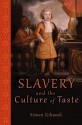 Slavery and the Culture of Taste - Simon Gikandi