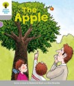 The Apple (Oxford Reading Tree, Stage 1, Wordless Stories B) - Roderick Hunt, Alex Brychta