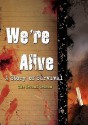 We're Alive: A Story of Survival - Season Two (We're Alive, #2 (Audiocd) - K.C. Wayland, Shane Salk