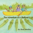 The Adventure of a Lifetime! - Shari Medley, Tiffany LaGrange