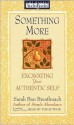 Something More: Excavating Your Authentic Self (Cassette) - Sarah Ban Breathnach