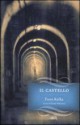 Il castello - Franz Kafka, Giulio Schiavoni, E. Franchetti