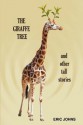 The Giraffe Tree and Other Tall Stories - Eric Johns