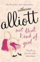 Not That Kind Of Girl - Catherine Alliott