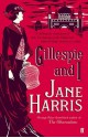 Gillespie and I - Jane Harris