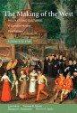 The Making of the West: A Concise History, Volume I: Peoples and Cultures (Making of the West, Peoples and Cultures) - Lynn Hunt, Thomas R. Martin, Barbara H. Rosenwein, Bonnie G. Smith