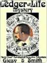 The Ledger of Life Mystery [A Semi-Dual Astrological Mystery] - John Ulrich Giesy, Junius B. Smith