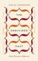 The Undivided Past: History Beyond Our Differences - David Cannadine