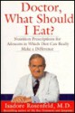 Doctor, What Should I Eat? - Isadore Rosenfeld