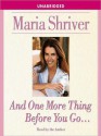 And One More Thing Before You Go... (Audio) - Maria Shriver