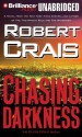 Chasing Darkness - Robert Crais, James Daniels