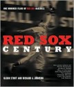 Red Sox Century: The Definitive History of the World's Most Storied Franchise - Glenn Stout, Richard A. Johnson