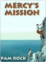 Mercy's Mission - Pam Rock