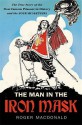 The Man In The Iron Mask - Roger Macdonald