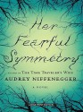 Her Fearful Symmetry - Audrey Niffenegger